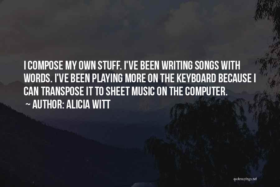 Sheet Music Quotes By Alicia Witt