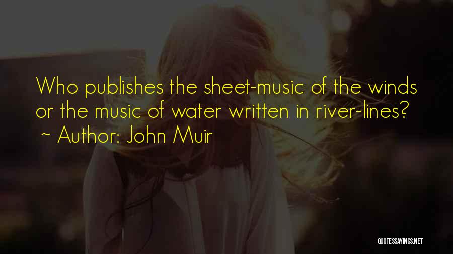 Sheet Music Quotes By John Muir