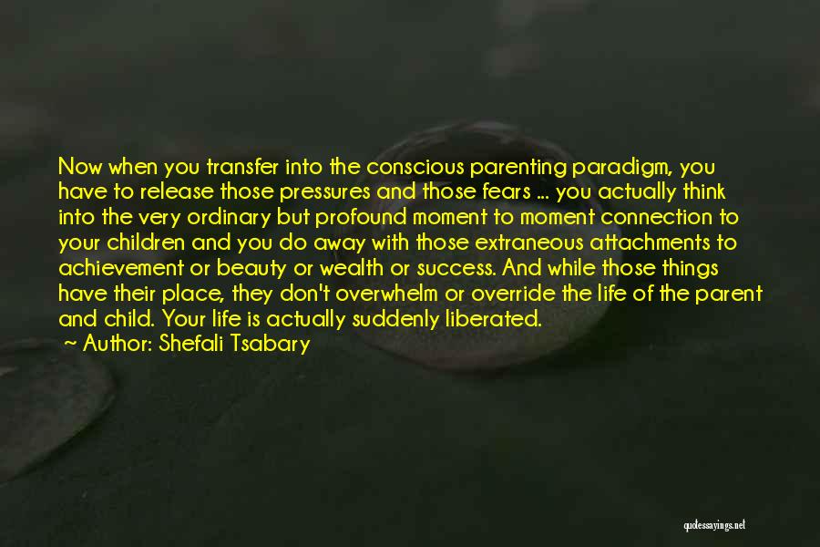Shefali Tsabary Quotes 554411