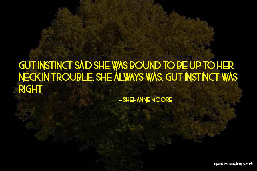 Shehanne Moore Quotes 1536957