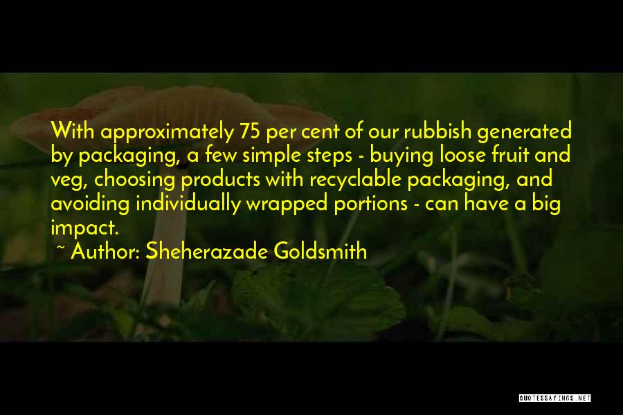 Sheherazade Goldsmith Quotes 1095172