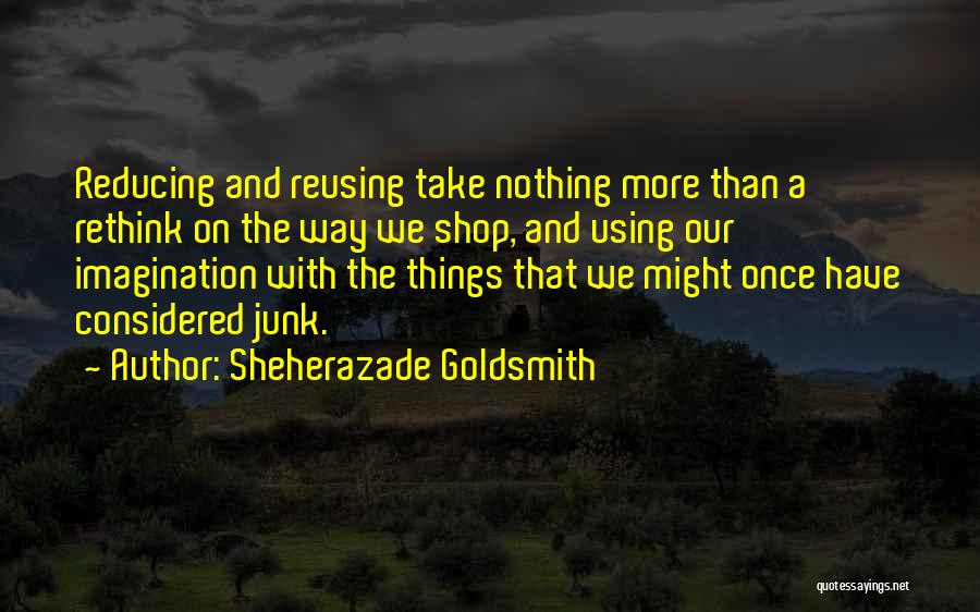 Sheherazade Goldsmith Quotes 1219454