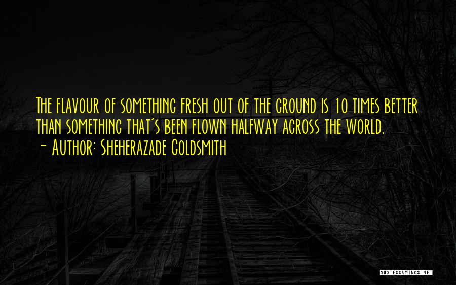 Sheherazade Goldsmith Quotes 403992