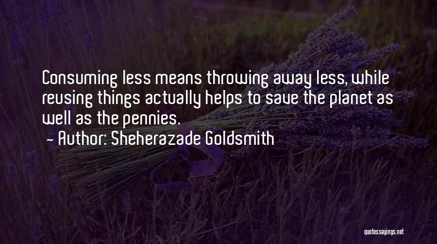 Sheherazade Goldsmith Quotes 557431