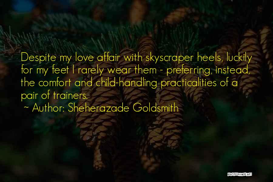 Sheherazade Goldsmith Quotes 790058