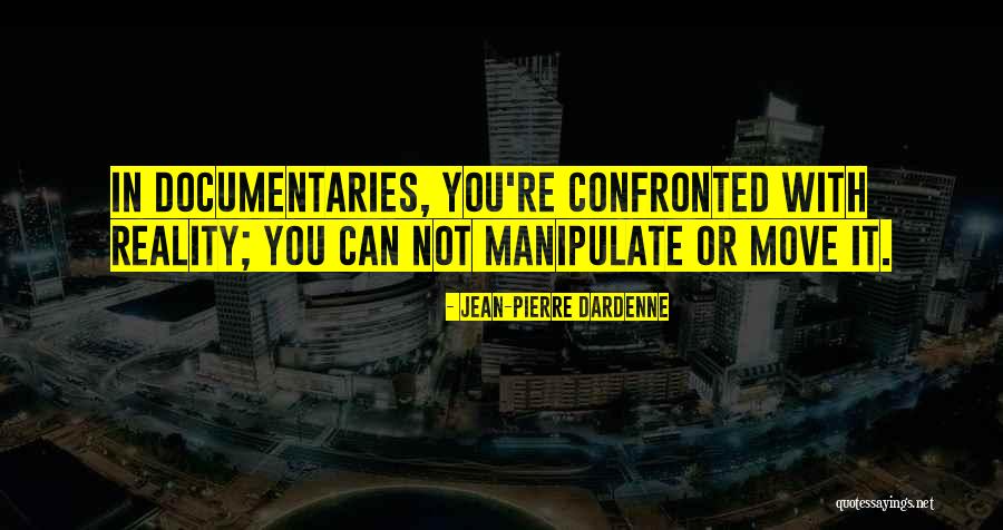 Shehri Or Dehati Quotes By Jean-Pierre Dardenne Shehri Or Dehati Quotes By Jean-Pierre Dardenne
