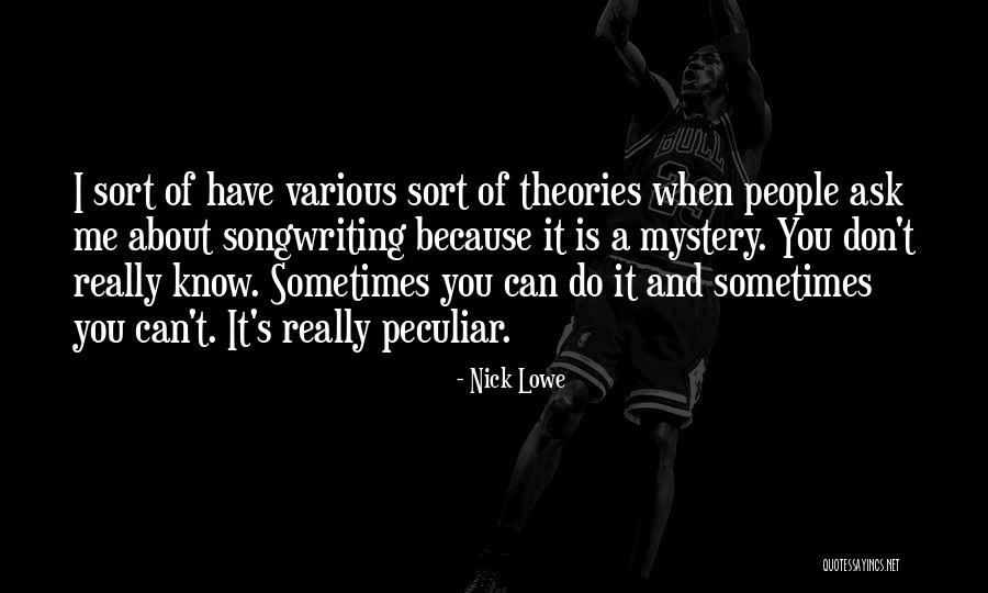 Sheidealist Quotes By Nick Lowe Sheidealist Quotes By Nick Lowe