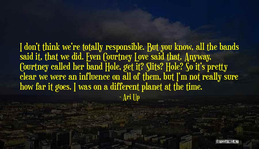 Sheidlina Quotes By Ari Up Sheidlina Quotes By Ari Up