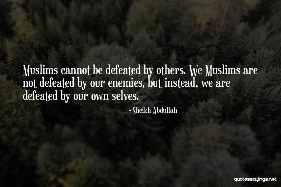 Sheikh Abdullah Quotes 501228