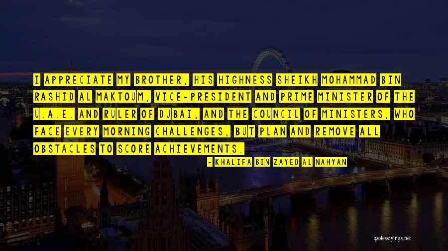 Sheikh Khalifa Bin Zayed Quotes By Khalifa Bin Zayed Al Nahyan Sheikh Khalifa Bin Zayed Quotes By Khalifa Bin Zayed Al Nahyan