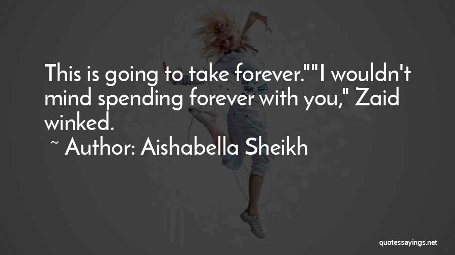 Sheikh Quotes By Aishabella Sheikh