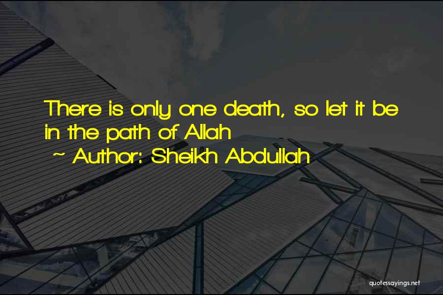 Sheikh Quotes By Sheikh Abdullah