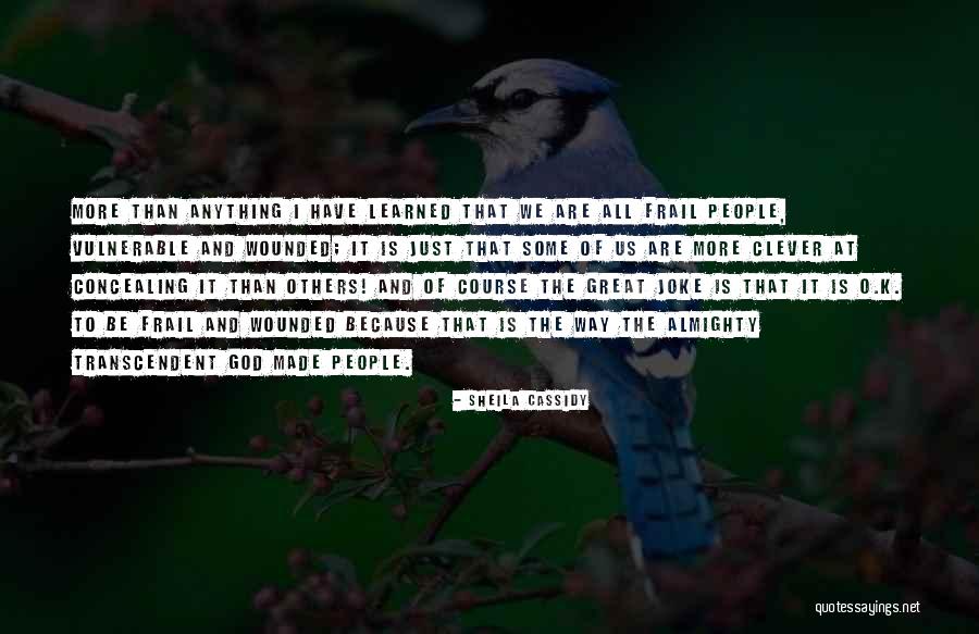 Sheila Cassidy Quotes 737967 Sheila Cassidy Quotes 737967
