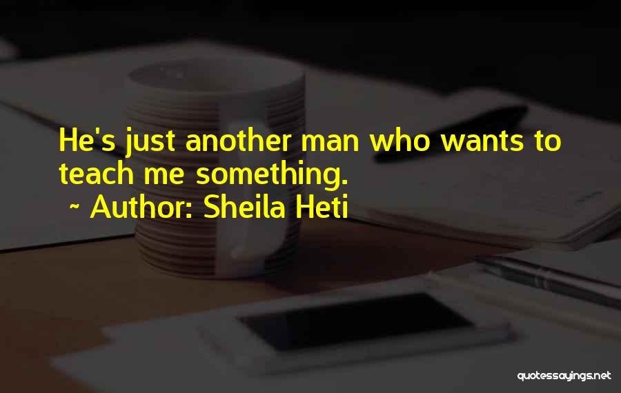 Sheila Heti Quotes 783313