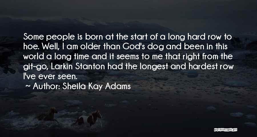 Sheila Kay Adams Quotes 765855