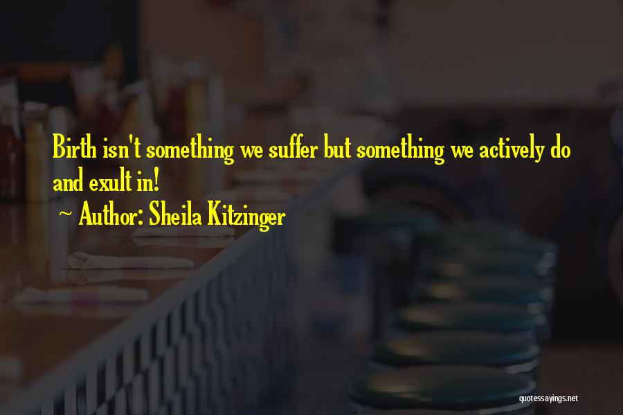Sheila Kitzinger Quotes 560257