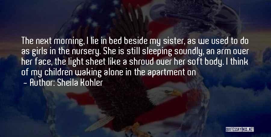 Sheila Kohler Quotes 1298109