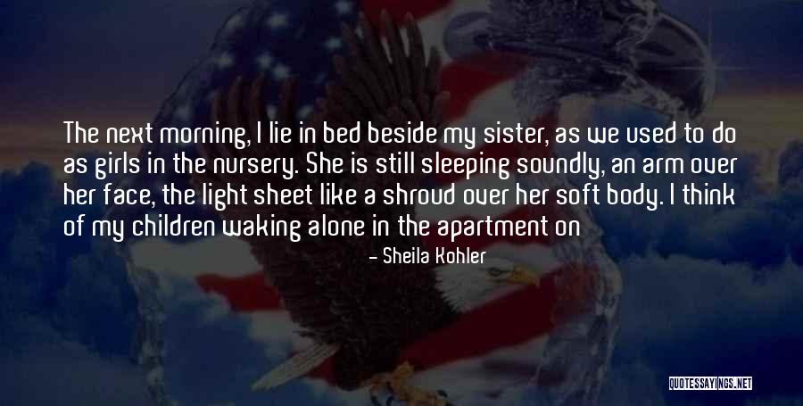 Sheila Kohler Quotes 1298109 Sheila Kohler Quotes 1298109