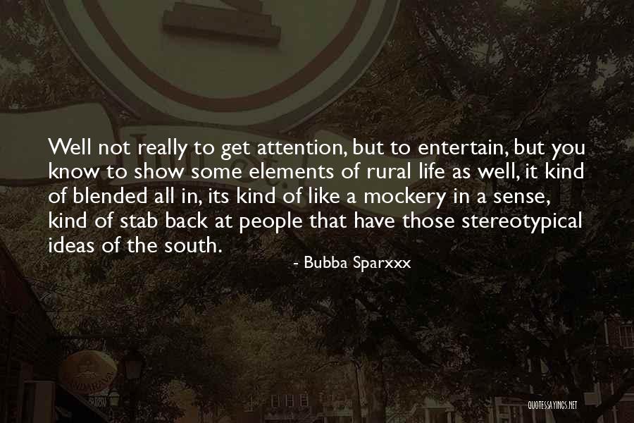 Sheila Main Quotes By Bubba Sparxxx Sheila Main Quotes By Bubba Sparxxx