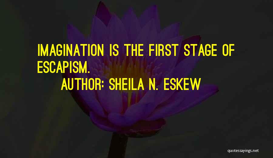 Sheila N. Eskew Quotes 1718969