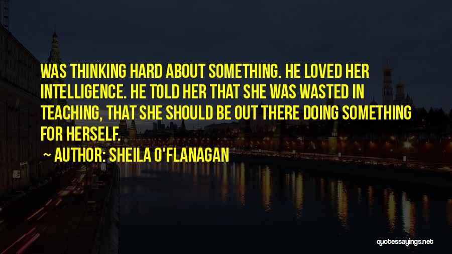 Sheila O'Flanagan Quotes 1346425