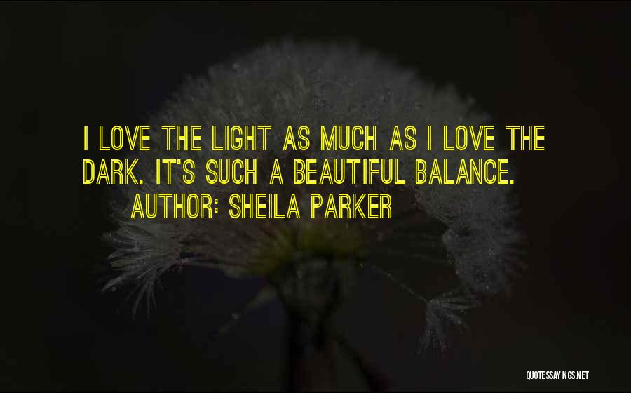 Sheila Parker Quotes 642125