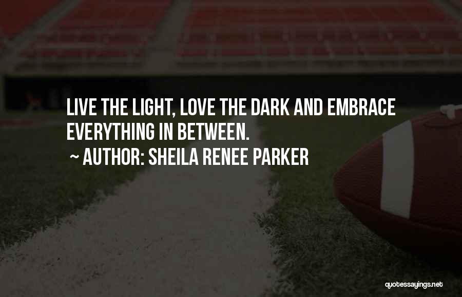 Sheila Quotes By Sheila Renee Parker