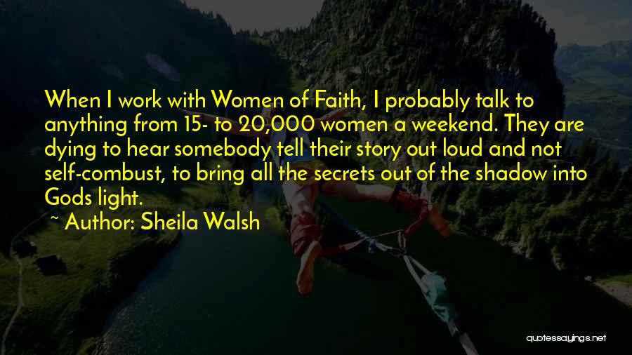 Sheila Quotes By Sheila Walsh