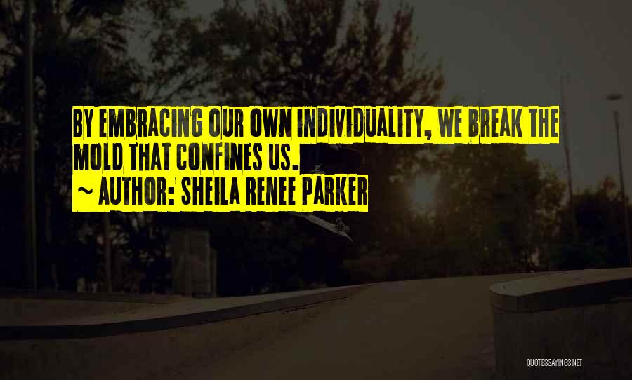 Sheila Renee Parker Quotes 884483