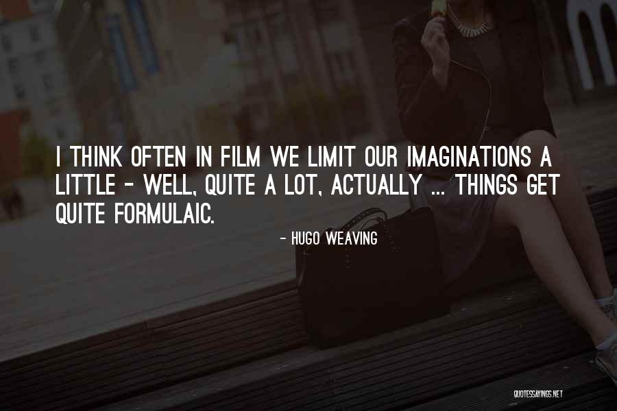 Sheilas Quotes By Hugo Weaving Sheilas Quotes By Hugo Weaving