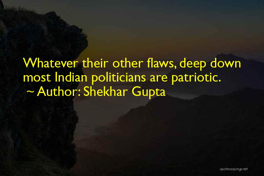 Shekhar Gupta Quotes 1707148