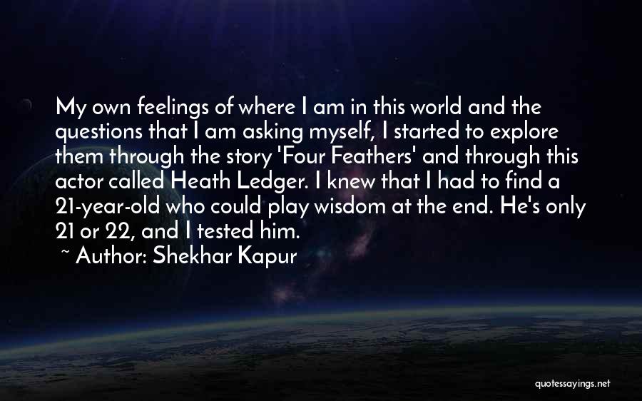 Shekhar Kapur Quotes 1444292