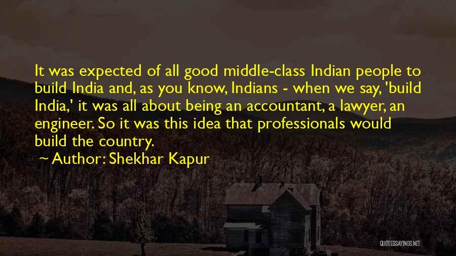 Shekhar Kapur Quotes 2109223