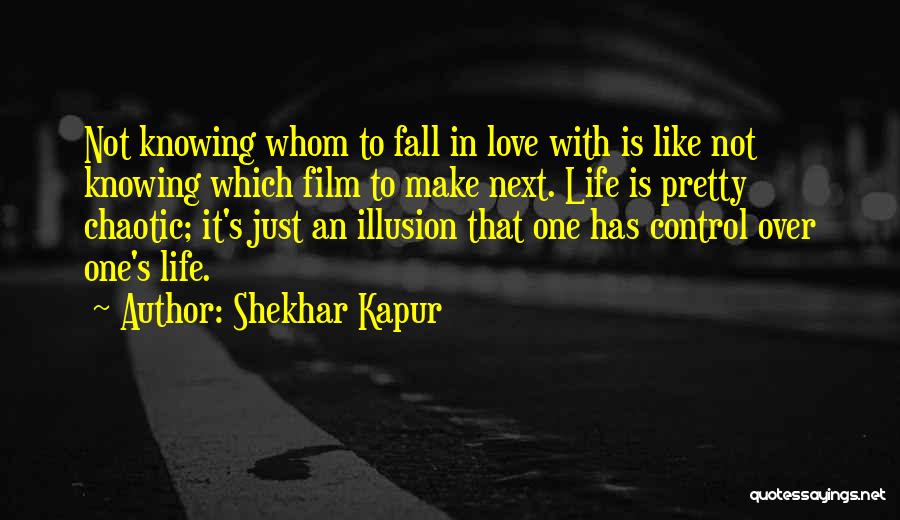 Shekhar Kapur Quotes 394083