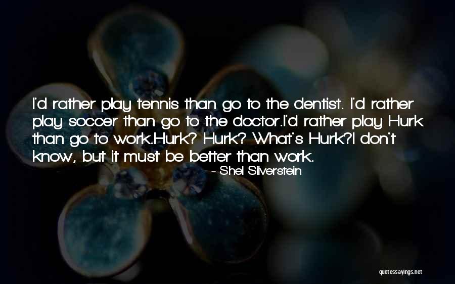 Shel Silverstein Best Quotes By Shel Silverstein Shel Silverstein Best Quotes By Shel Silverstein
