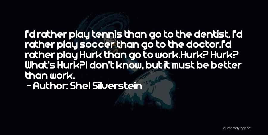 Shel Silverstein Quotes 147634