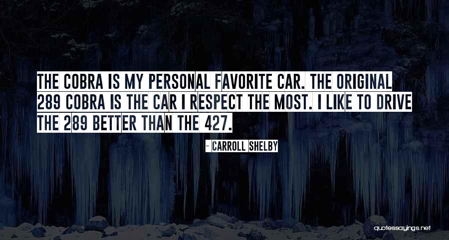 Shelby Carroll Quotes By Carroll Shelby Shelby Carroll Quotes By Carroll Shelby