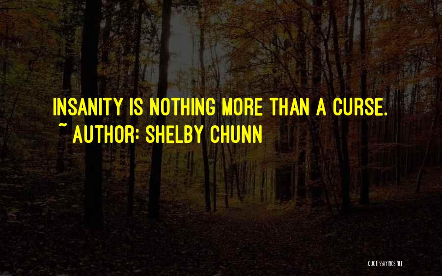Shelby Chunn Quotes 595222
