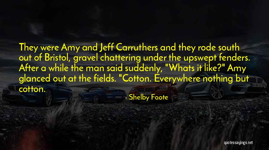 Shelby Foote Quotes 691332 Shelby Foote Quotes 691332