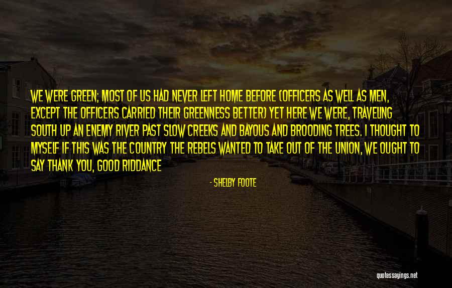 Shelby Foote Quotes 907334 Shelby Foote Quotes 907334