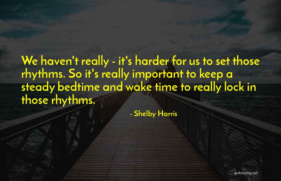 Shelby Harris Quotes 1198973