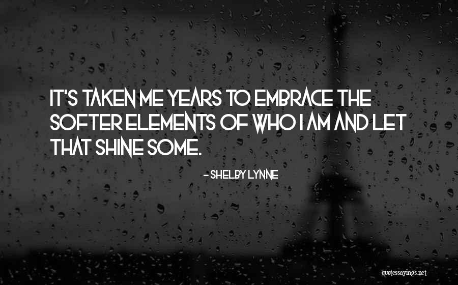 Shelby Lynne Quotes 1016858 Shelby Lynne Quotes 1016858