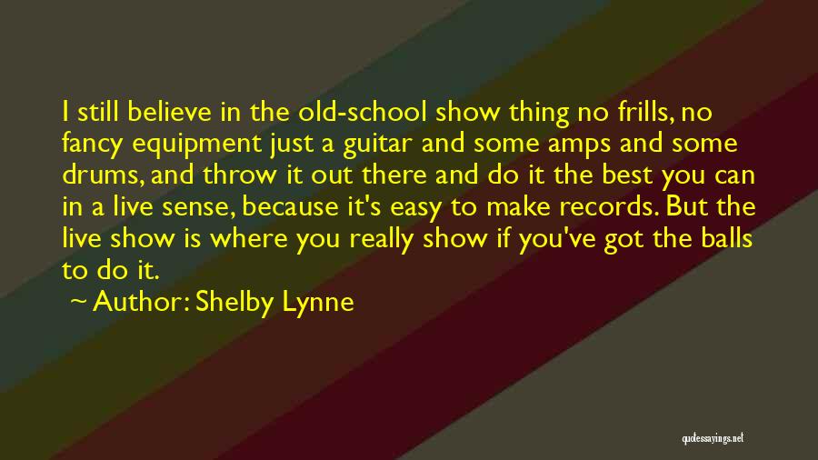 Shelby Lynne Quotes 824079