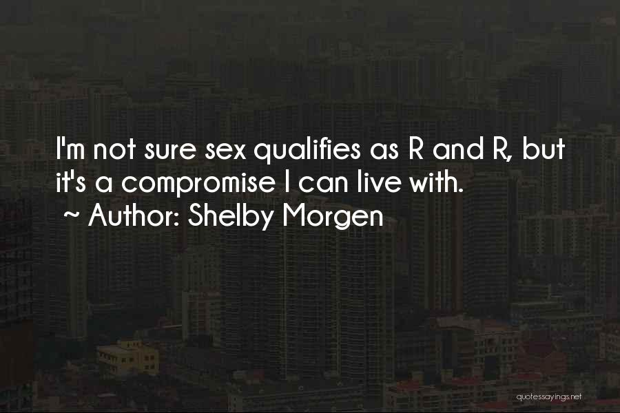 Shelby Morgen Quotes 1043863