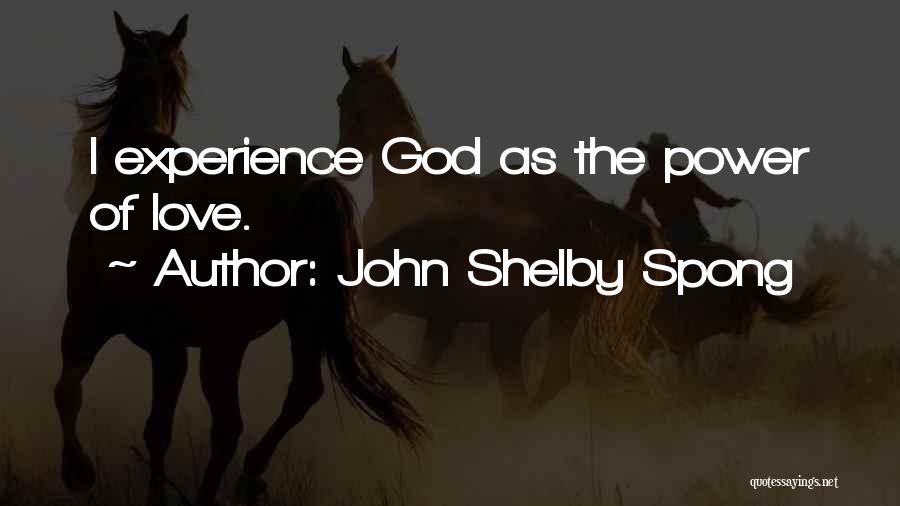 Shelby Quotes By John Shelby Spong