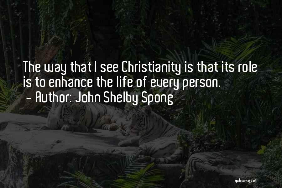 Shelby Quotes By John Shelby Spong