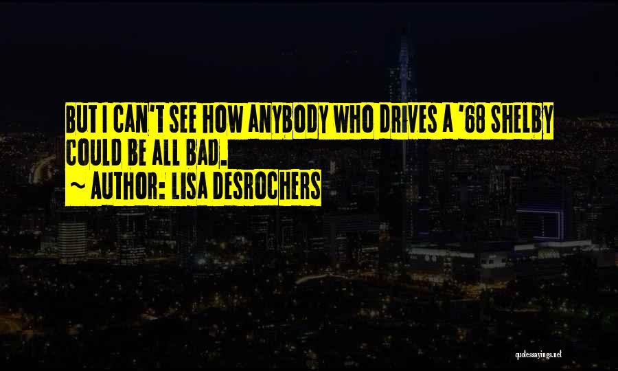 Shelby Quotes By Lisa Desrochers