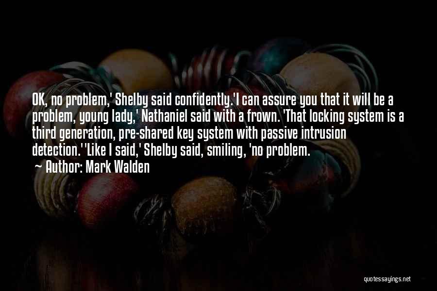 Shelby Quotes By Mark Walden