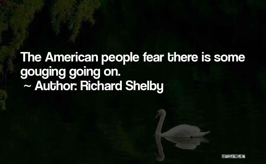 Shelby Quotes By Richard Shelby