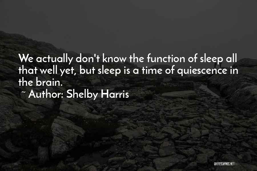 Shelby Quotes By Shelby Harris